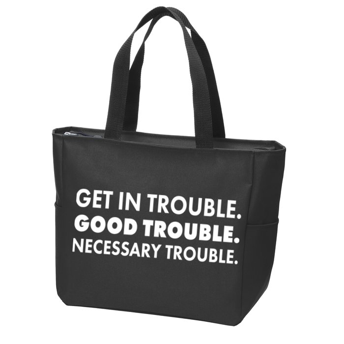 Get In Trouble Good Trouble Necessary Trouble Zip Tote Bag