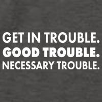 Get In Trouble Good Trouble Necessary Trouble Vector Backpack