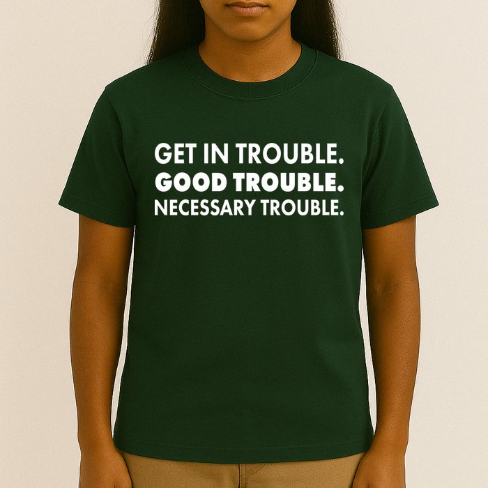 Get In Trouble Good Trouble Necessary Trouble T-Shirt