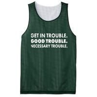 Get In Trouble Good Trouble Necessary Trouble Mesh Reversible Basketball Jersey Tank