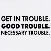 Get In Trouble Good Trouble Necessary Trouble Garment-Dyed Sweatshirt