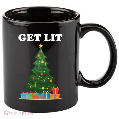 Get Lit Funny Christmas 11oz C Handle Ceramic Mug
