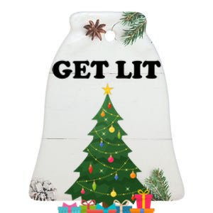 Get Lit Funny Christmas Ceramic Bell Ornament