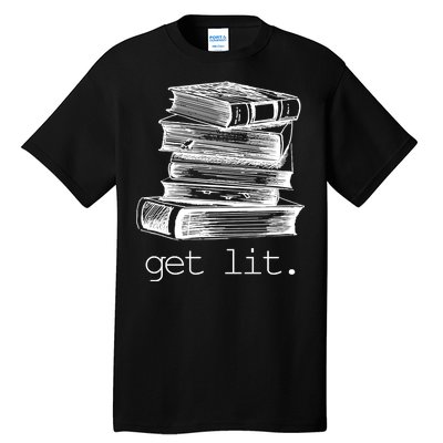 Get Lit Read Books Tall T-Shirt