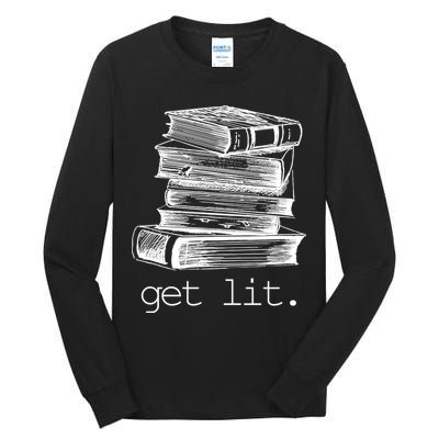 Get Lit Read Books Tall Long Sleeve T-Shirt