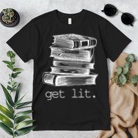 Get Lit Read Books Premium T-Shirt