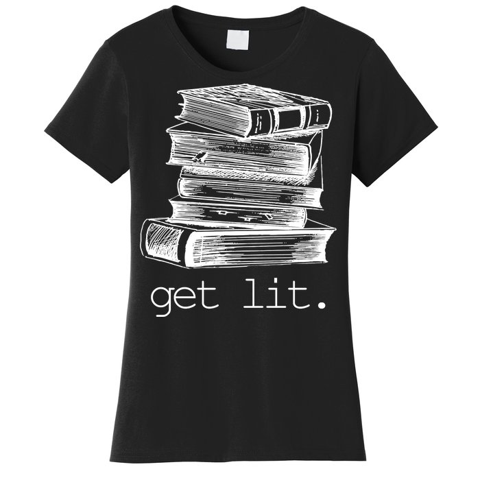 Get Lit Read Books Women's T-Shirt