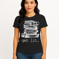 Get Lit Read Books Womens T-Shirt