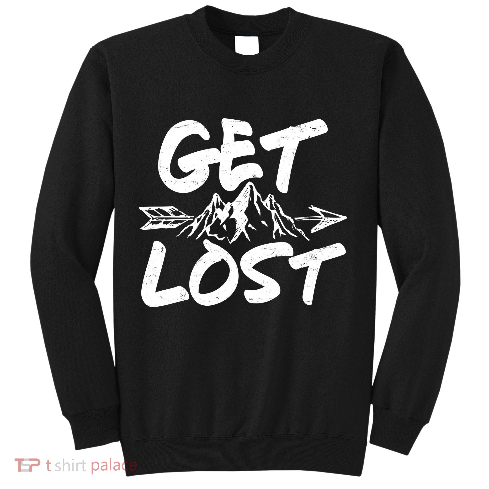Get Lost Nature Wilderness Lover Sweatshirt