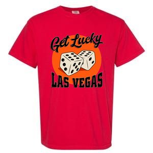 Get Lucky Las Vegas Garment-Dyed Heavyweight T-Shirt