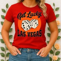 Get Lucky Las Vegas Womens T-Shirt