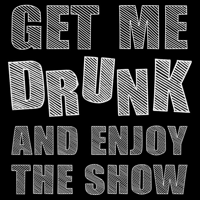 Get Me Drunk And Enjoy The Show Wool Snapback Cap