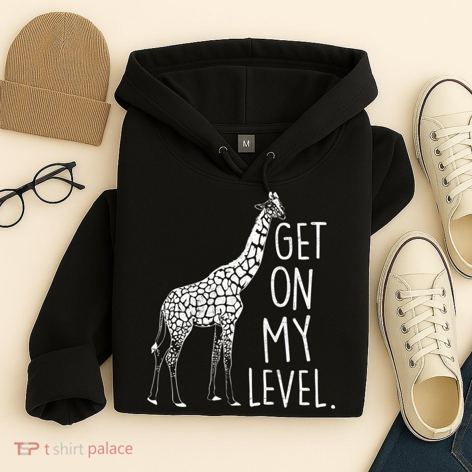 Get On My Level Giraffe Hoodie