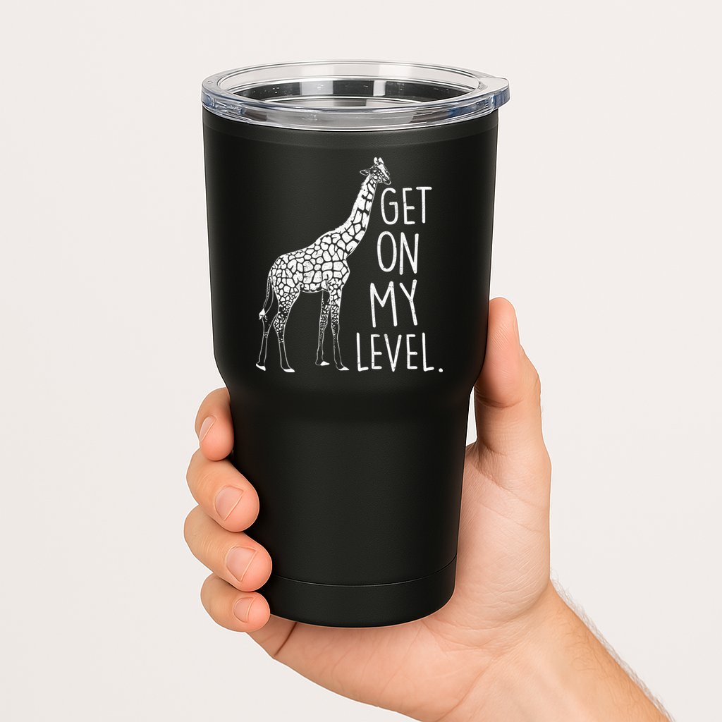 Get On My Level Giraffe Tumbler