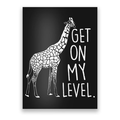 Get On My Level Giraffe Poster