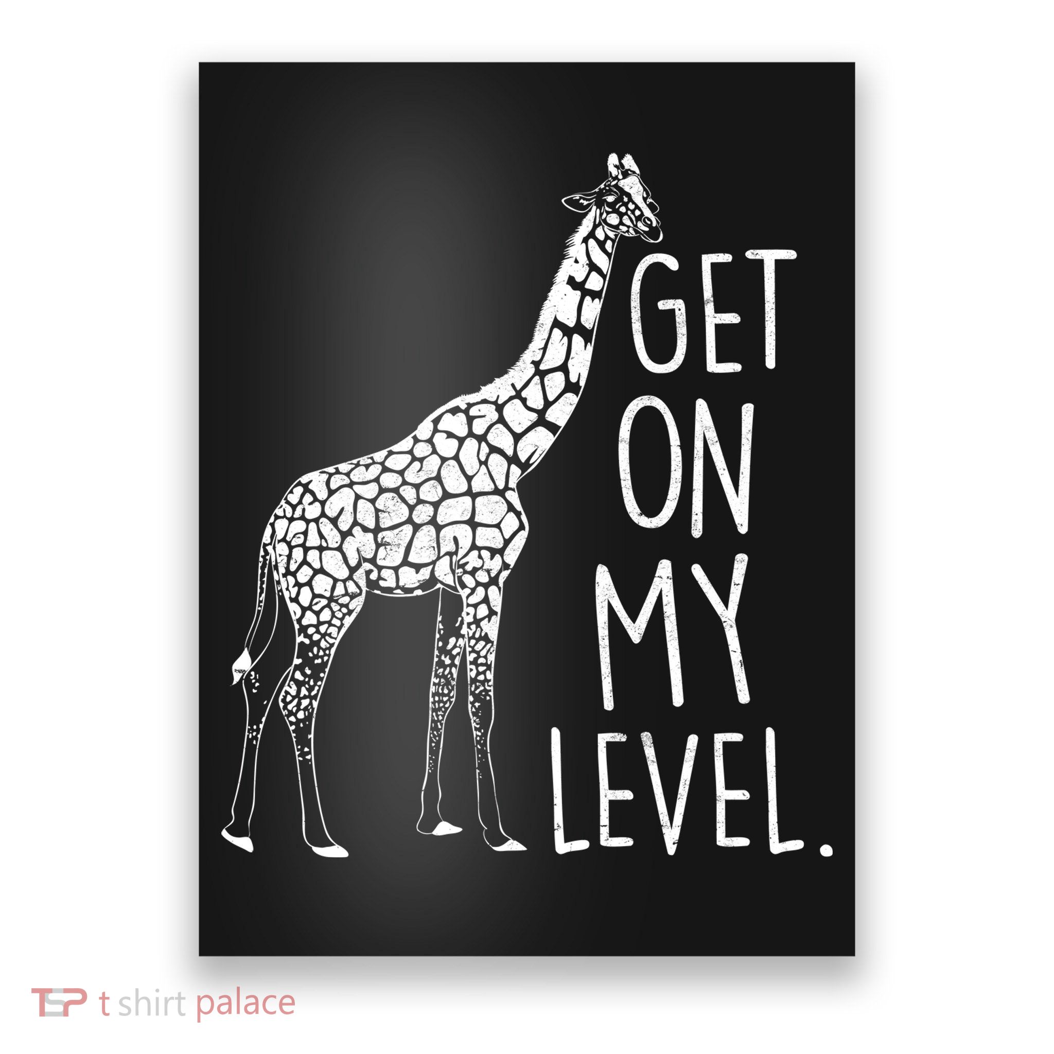 Get On My Level Giraffe Poster