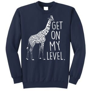 Get On My Level Giraffe Sweatshirt