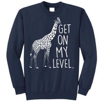 Get On My Level Giraffe Sweatshirt