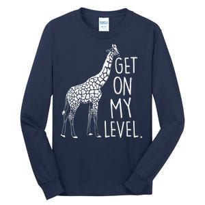 Get On My Level Giraffe Tall Long Sleeve T-Shirt