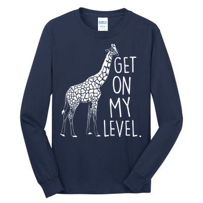 Get On My Level Giraffe Tall Long Sleeve T-Shirt