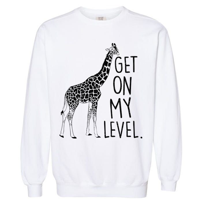 Get On My Level Giraffe Garment-Dyed Sweatshirt