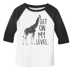 Get On My Level Giraffe Toddler Fine Jersey T-Shirt