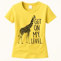 Get On My Level Giraffe Womens T-Shirt
