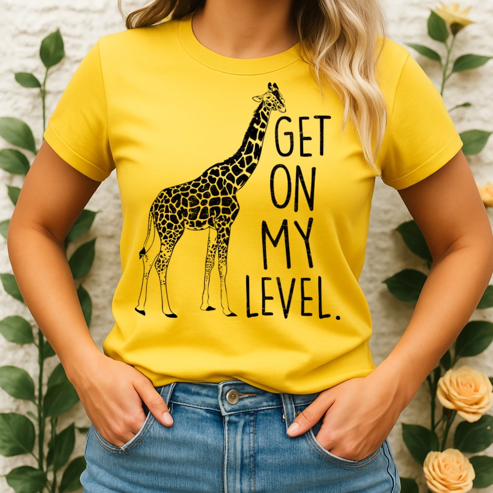 Get On My Level Giraffe Womens T-Shirt