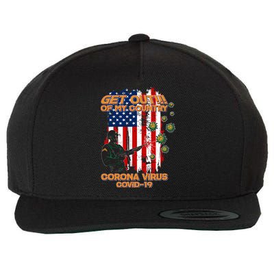 Get Out Of My Country Virus Pandemic Wool Snapback Cap