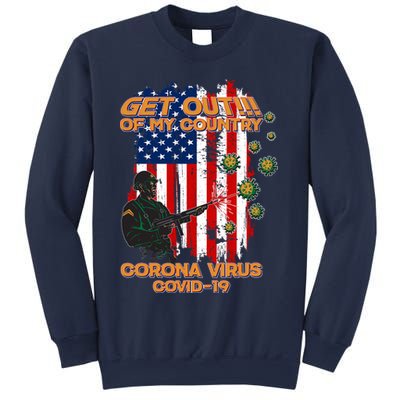 Get Out Of My Country Virus Pandemic Sweatshirt