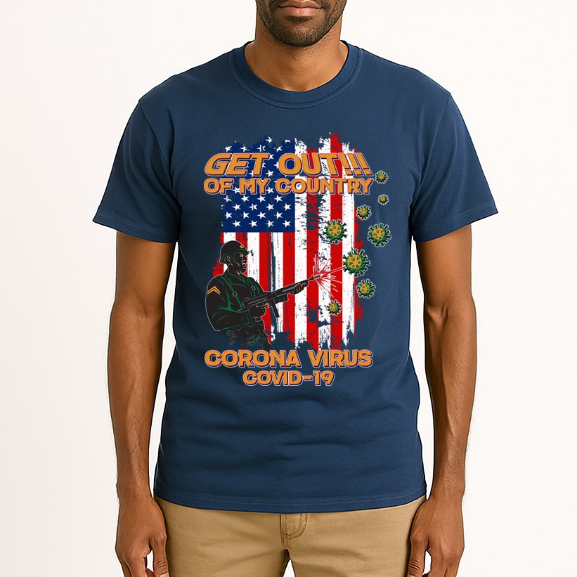 Get Out Of My Country Virus Pandemic Tall T-Shirt