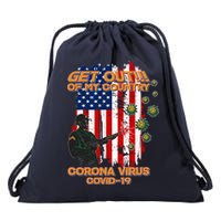 Get Out Of My Country Virus Pandemic Drawstring Bag