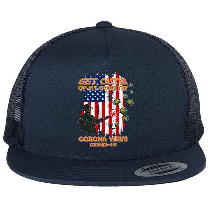 Get Out Of My Country Virus Pandemic Flat Bill Trucker Hat