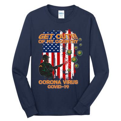Get Out Of My Country Virus Pandemic Tall Long Sleeve T-Shirt