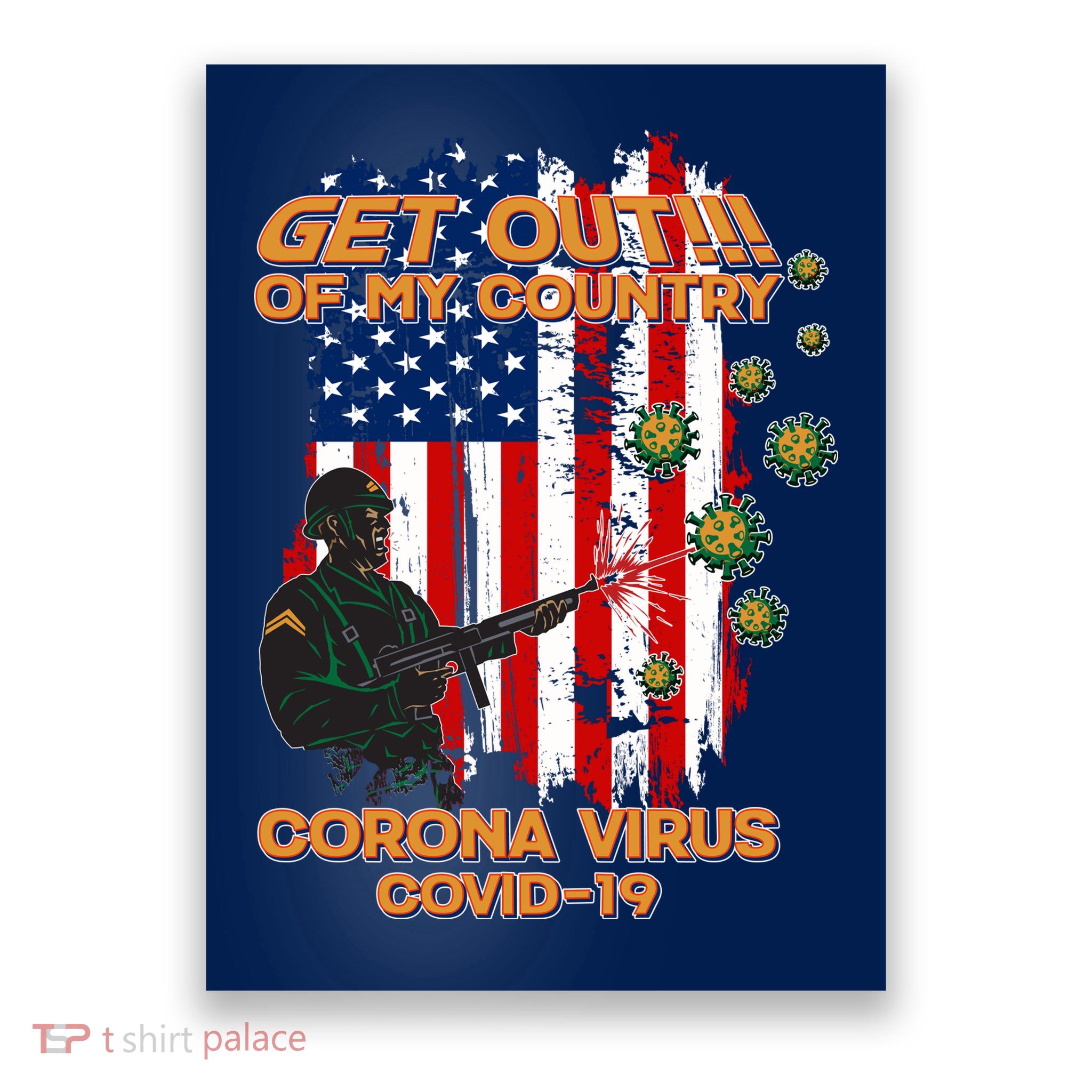 Get Out Of My Country Virus Pandemic Poster