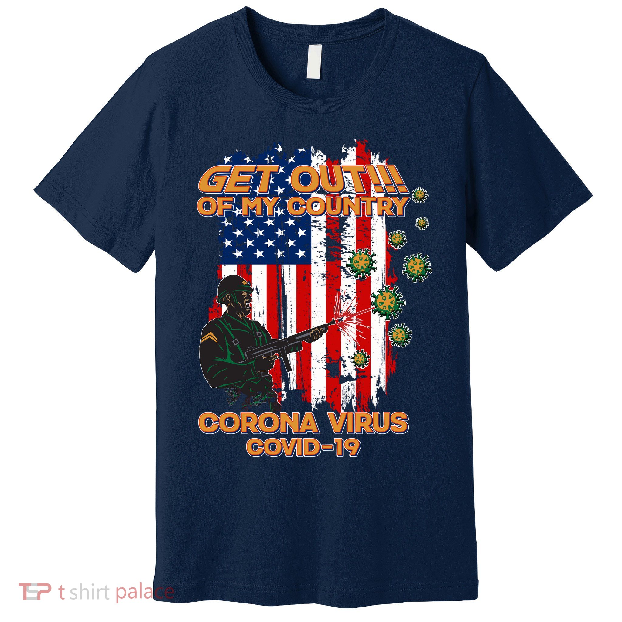 Get Out Of My Country Virus Pandemic Premium T-Shirt