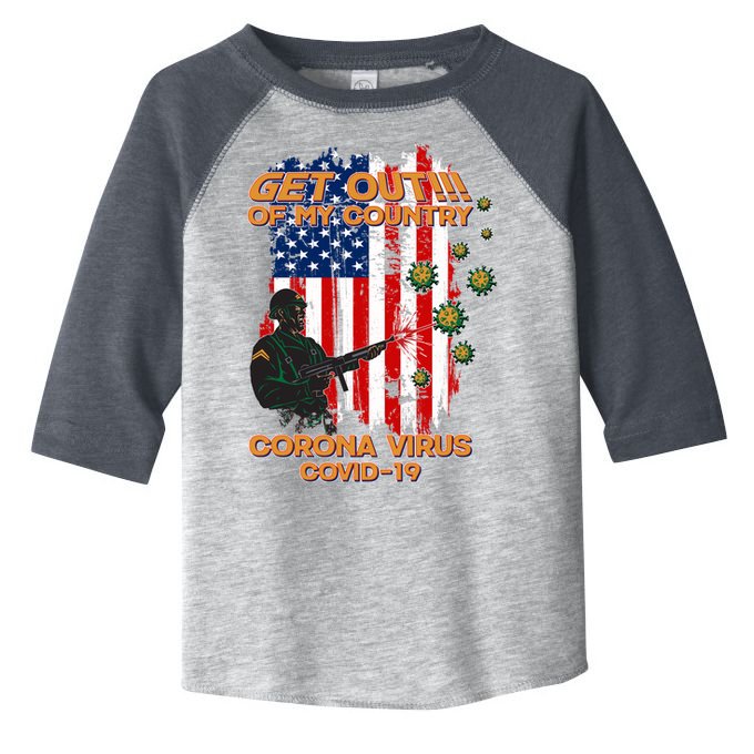 Get Out Of My Country Virus Pandemic Toddler Fine Jersey T-Shirt