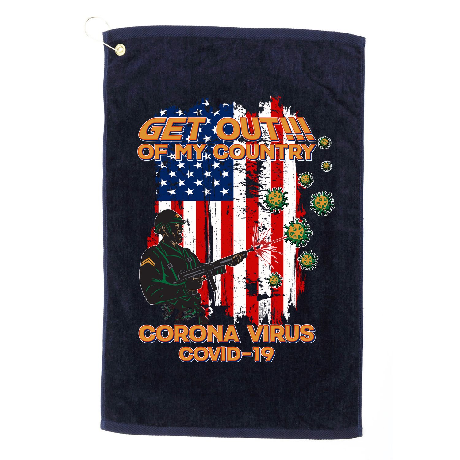 Get Out Of My Country Virus Pandemic Golf Towel