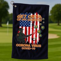 Get Out Of My Country Virus Pandemic Golf Towel