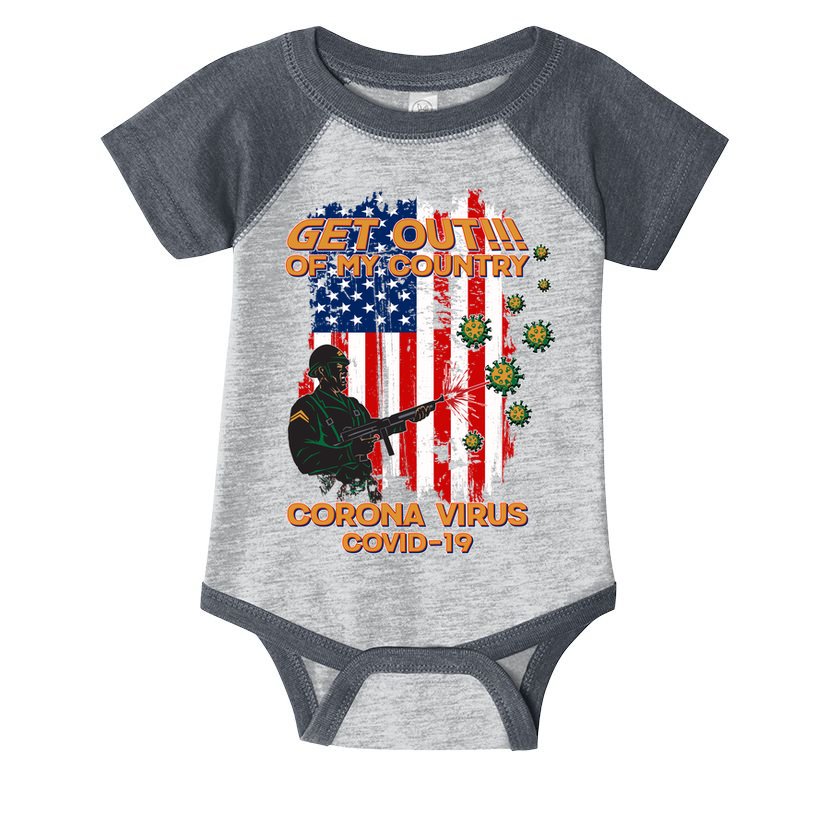 Get Out Of My Country Virus Pandemic Infant Baby Jersey Bodysuit