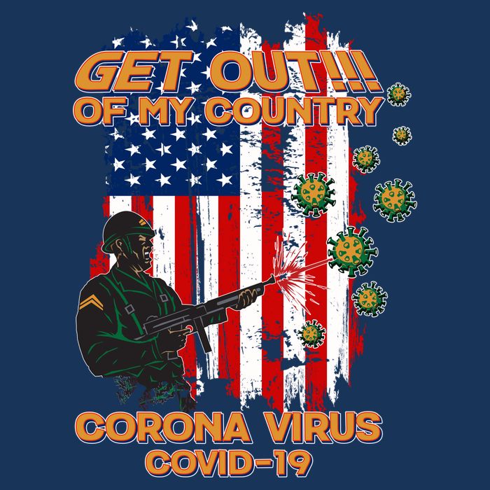 Get Out Of My Country Virus Pandemic Toddler T-Shirt
