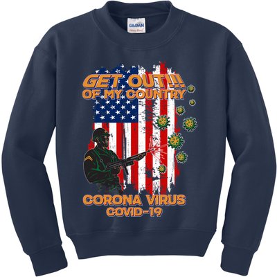 Get Out Of My Country Virus Pandemic Kids Sweatshirt