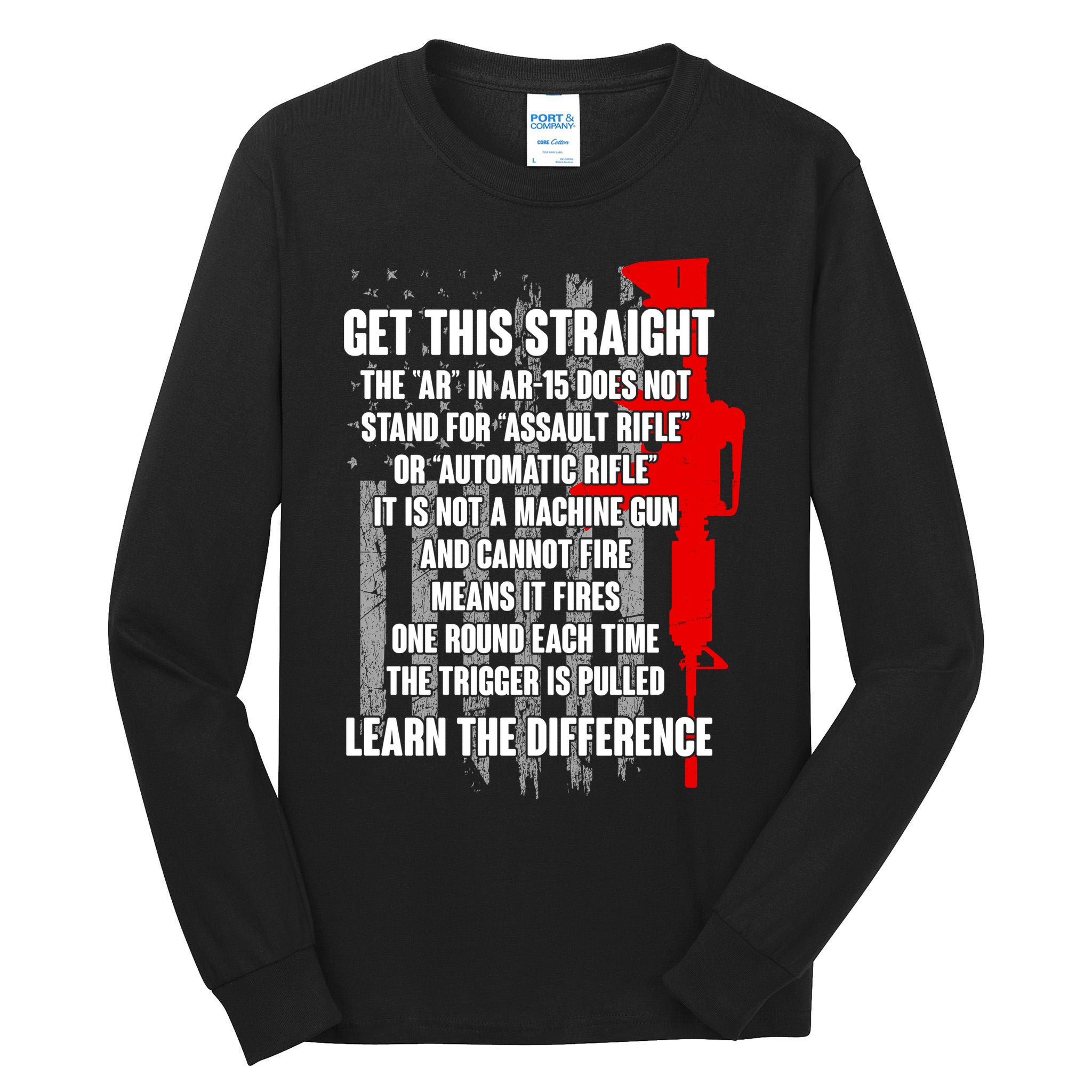 Get This Straight AR-15 US Flag Tall Long Sleeve T-Shirt