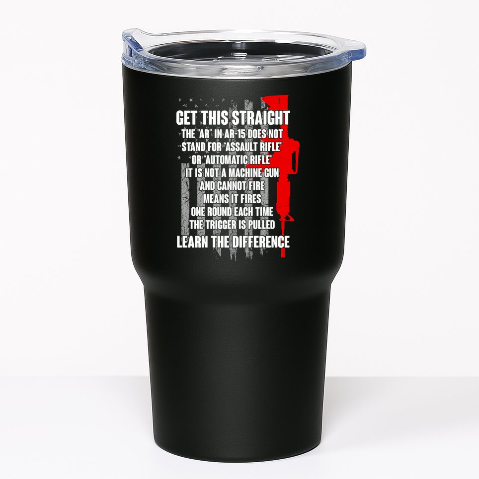 Get This Straight AR-15 US Flag Tumbler