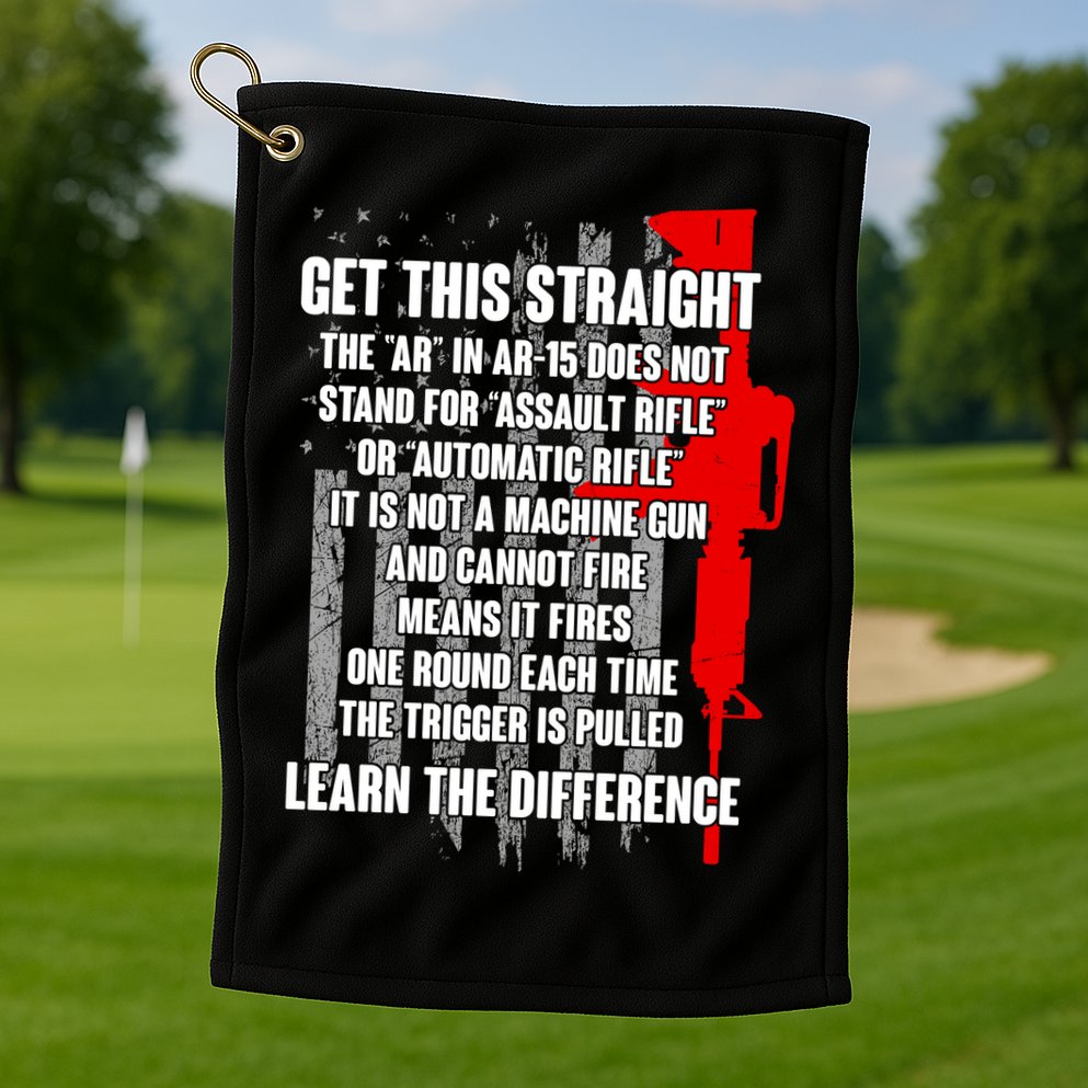 Get This Straight AR-15 US Flag Golf Towel