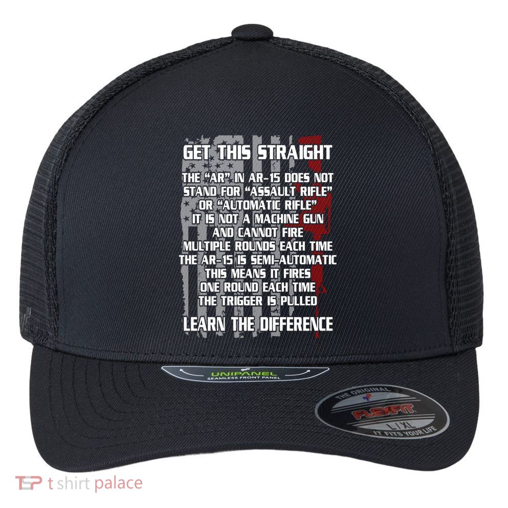 Get This Straight Learn the Difference AR-15 Flexfit Unipanel Trucker Cap