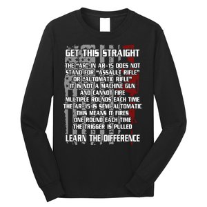 Get This Straight Learn the Difference AR-15 Long Sleeve Shirt