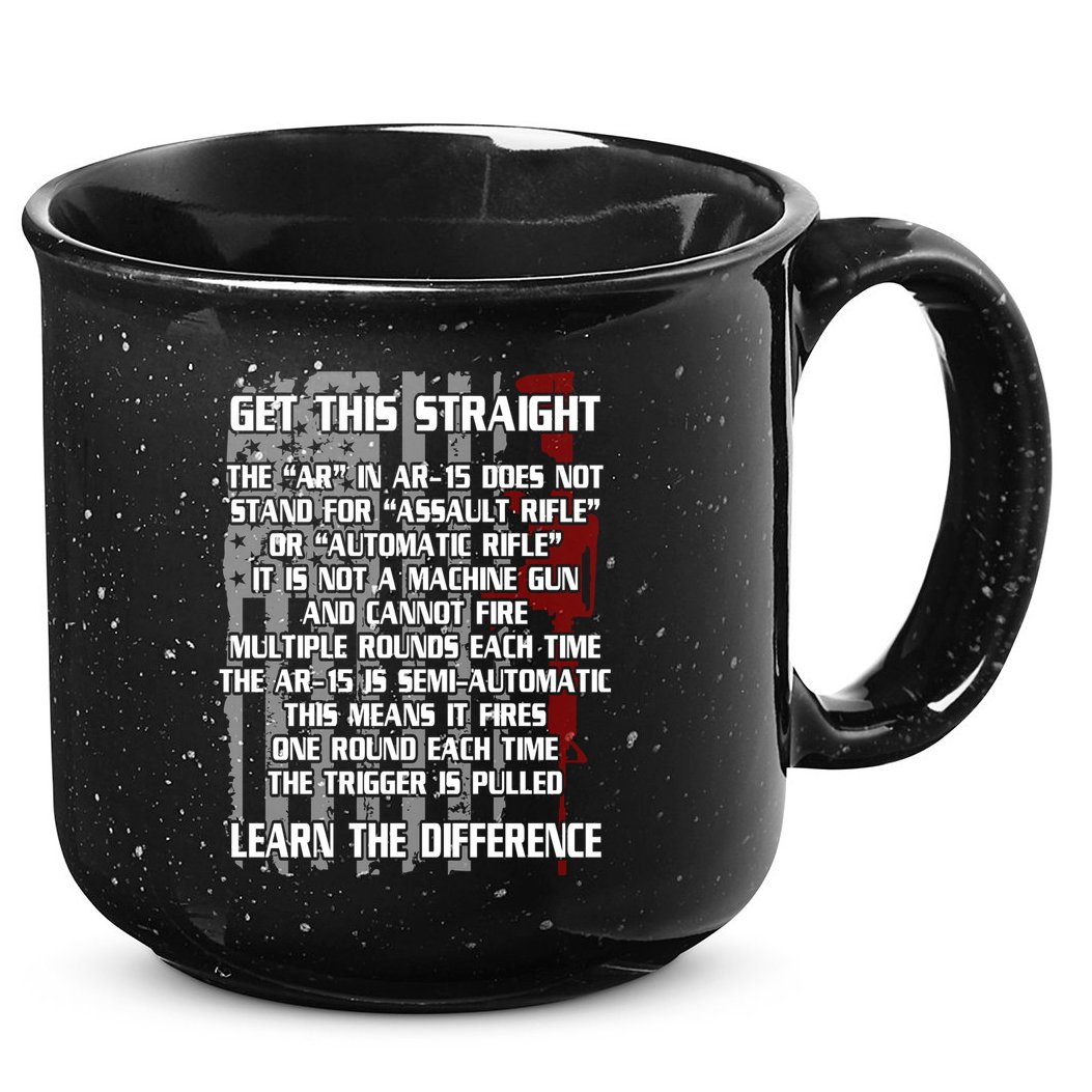 Get This Straight Learn the Difference AR-15 15oz Campfire Ceramic Mug