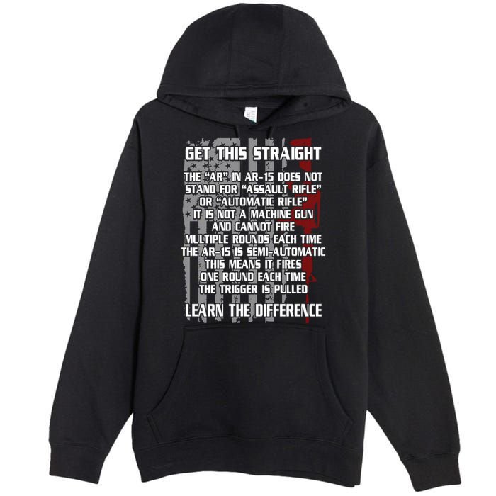 Get This Straight Learn the Difference AR-15 Premium Pullover Hoodie