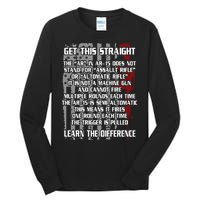 Get This Straight Learn the Difference AR-15 Tall Long Sleeve T-Shirt